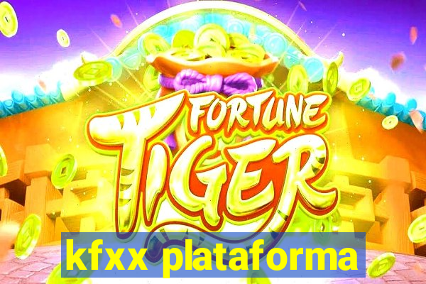 kfxx plataforma